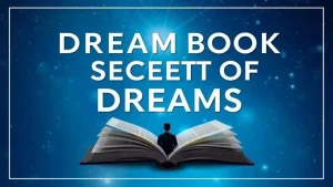 Dream book assistance secrets of dreams deep help in interpretation