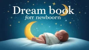 Dream book for newborns the secrets of a newborn s dreams what they can tell us