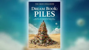 Dream book of piles secrets of dreams about piles