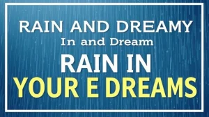 Dream dictionary rain and dream secrets of dreams rain in your dreams