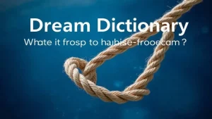 Dream dictionary what does a rope mean in your dreams