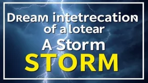 Dream interpretation of a storm secrets of dreams storm in the dream dictionary