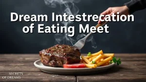 Dream interpretation of eating meat secrets of dreams what it mean. b929565b