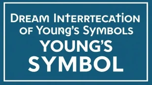 Dream interpretation of young s symbols the mysteries of symbols i. 2b578b3f