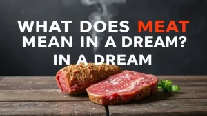 Dream interpretation what does meat mean in a dream the meaning an. 23c627e4