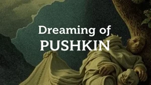 Dreaming of pushkin esoteric meaning and interpretation dreams abo. ae8824e7