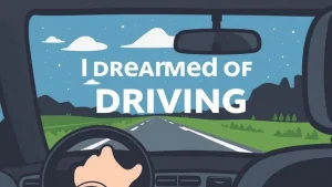 I dreamed of driving the mysteries of dreams what does it mean to . a3c89dab